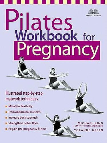 Cover image for Pilates Workbook For Pregnancy: Illustrated Step-by-Step Matwork Techniques