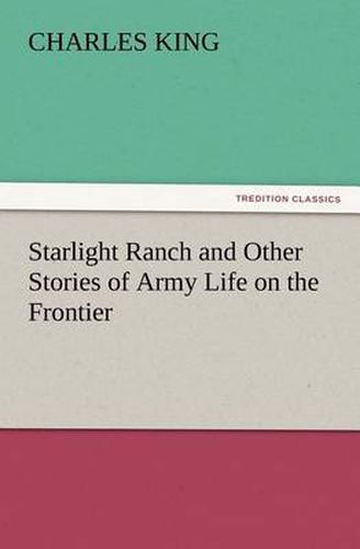 Cover image for Starlight Ranch and Other Stories of Army Life on the Frontier