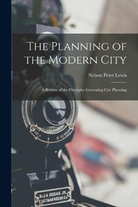 Cover image for The Planning of the Modern City