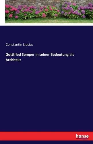 Cover image for Gottfried Semper in seiner Bedeutung als Architekt