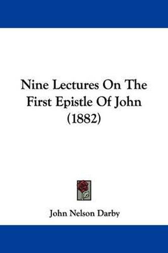 Cover image for Nine Lectures on the First Epistle of John (1882)