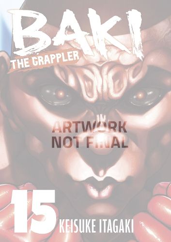 Cover image for Baki The Grappler (Perfect Edition) Vol. 15