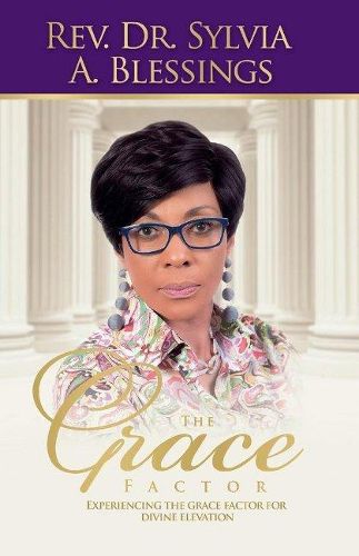 Cover image for The Grace Factor: Experiencing the Grace Factor for Divine Elevation