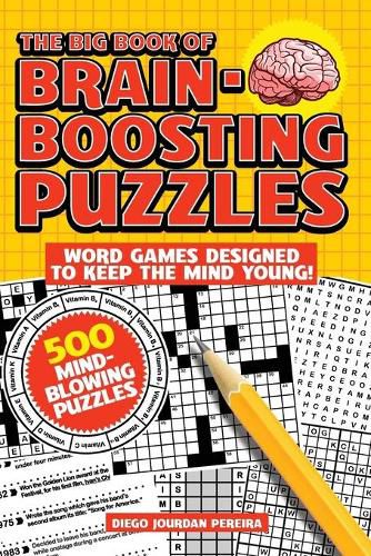 Cover image for The Big Book of Brain-Boosting Puzzles: Word Games Designed to Keep the Mind Young!