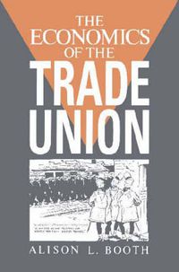 Cover image for The Economics of the Trade Union