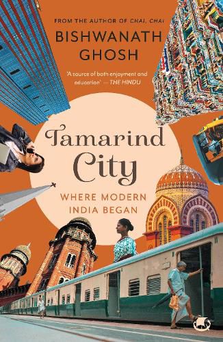 Cover image for Tamarind City: Where Modern India Began