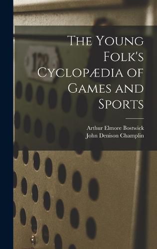 The Young Folk's Cyclopaedia of Games and Sports