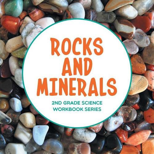 Cover image for Rocks and Minerals: 2nd Grade Science Workbook Series