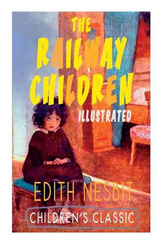 Cover image for The Railway Children (Illustrated): Adventure Classic