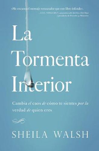 Cover image for La tormenta interior: Cambia el caos de como te sientes por la verdad de quien eres