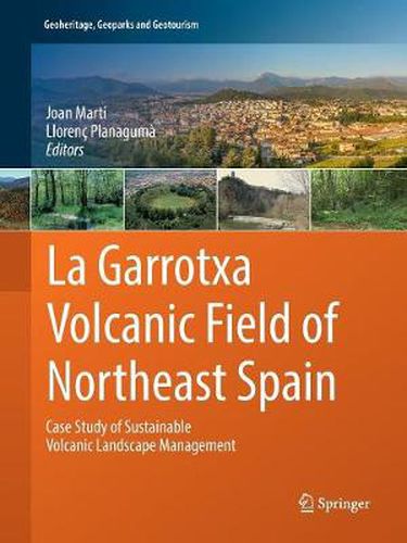 Cover image for La Garrotxa Volcanic Field of Northeast Spain: Case Study of Sustainable Volcanic Landscape Management