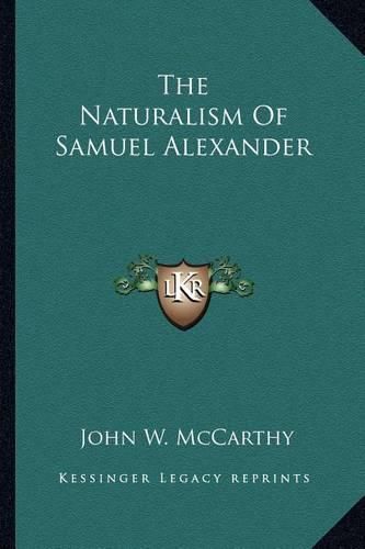 Cover image for The Naturalism of Samuel Alexander