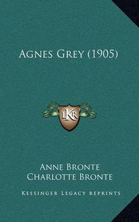 Cover image for Agnes Grey (1905)