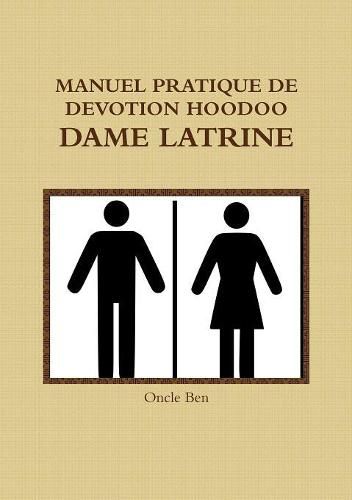 Manuel Pratique de Devotion Hoodoo - Dame Latrine