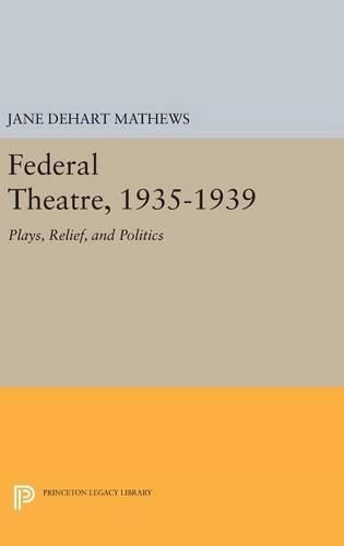 Cover image for Federal Theatre, 1935-1939: Plays, Relief, and Politics