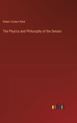 The Physics and Philosophy of the Senses