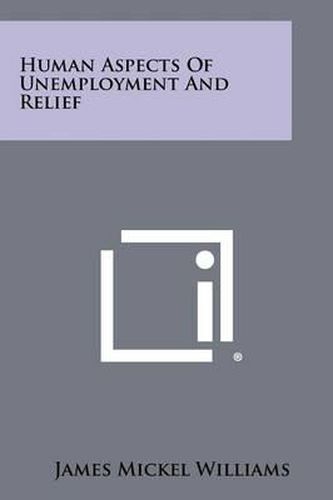 Cover image for Human Aspects of Unemployment and Relief