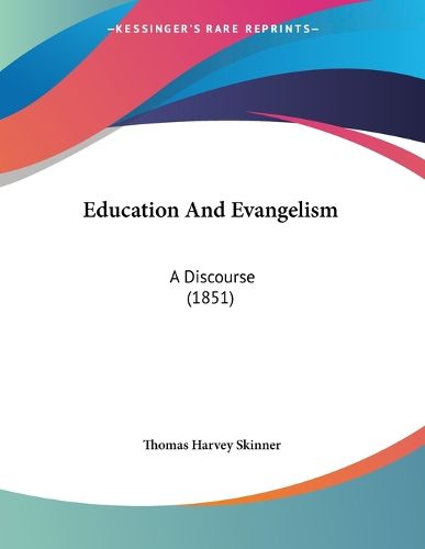 Education and Evangelism: A Discourse (1851)