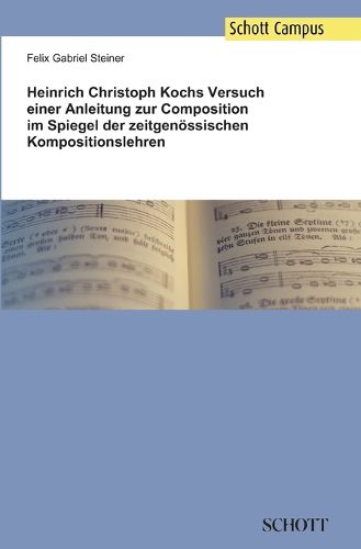 Cover image for Heinrich Christoph Kochs Versuch Einer Anleitung Zur Composition Im Spiegel Der Zeitgenossischen Kompositionslehren