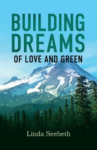 Cover image for Building Dreams: of Love and Green