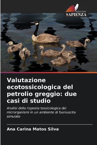 Cover image for Valutazione ecotossicologica del petrolio greggio