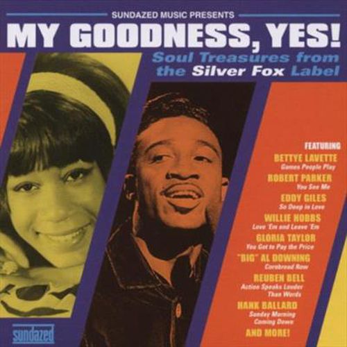 My Goodness Yes Soul Treasures From The Silver Fox Label