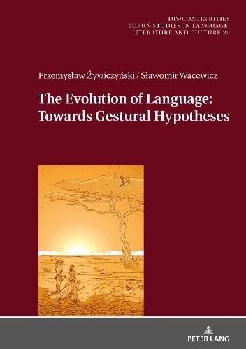 Cover image for The Evolution of Language: Towards Gestural Hypotheses