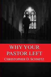 Cover image for Why Your Pastor Left