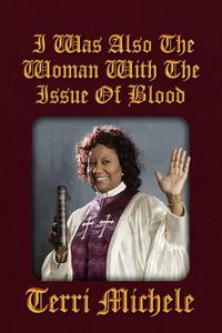 Cover image for I Was Also the Woman with the Issue of Blood