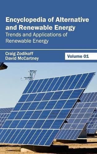 Cover image for Encyclopedia of Alternative and Renewable Energy: Volume 01 (Trends and Applications of Renewable Energy)