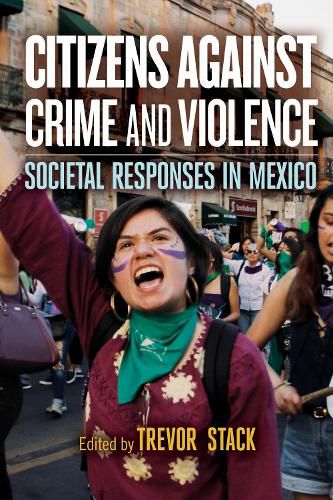 Cover image for Citizens against Crime and Violence: Societal Responses in Mexico