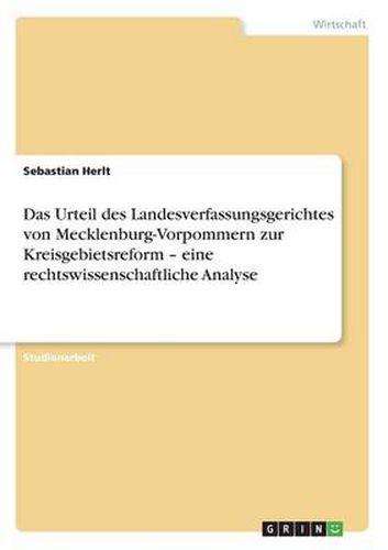 Cover image for Das Urteil des Landesverfassungsgerichtes von Mecklenburg-Vorpommern zur Kreisgebietsreform - eine rechtswissenschaftliche Analyse