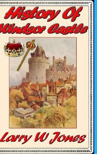 Cover image for History Of Windsor Castle