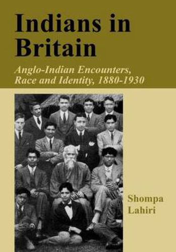 Cover image for Indians in Britain: Anglo-Indian Encounters, Race and Identity 1880-1930
