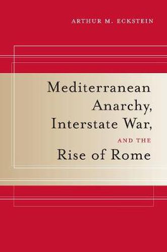 Cover image for Mediterranean Anarchy, Interstate War, and the Rise of Rome