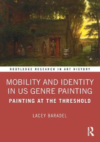 Cover image for Mobility and Identity in US Genre Painting