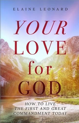 Cover image for Your Love for God: How to Live the First and Great Commandment Today