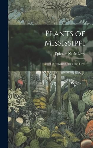 Cover image for Plants of Mississippi