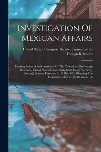 Cover image for Investigation Of Mexican Affairs