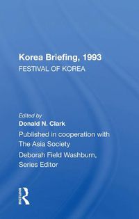 Cover image for Korea Briefing, 1993: Festival of Korea