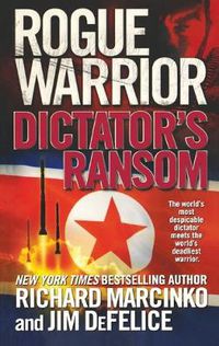 Cover image for Rogue Warrior: Dictator's Ransom