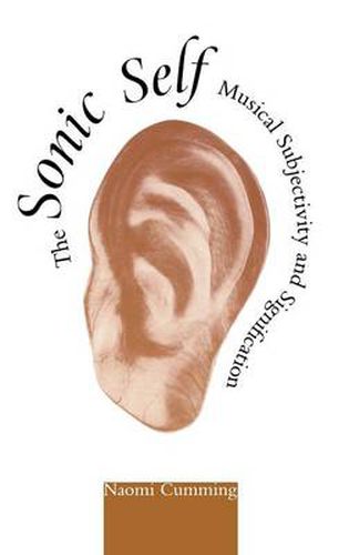 Cover image for The Sonic Self: Musical Subjectivity and Signification