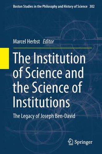 Cover image for The Institution of Science and the Science of Institutions: The Legacy of Joseph Ben-David