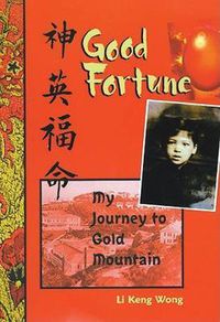Cover image for Good Fortune: My Journey to Gold Mountain