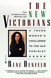 Cover image for The New Victorians: A Young Woman's Challenge to the Old Feminist Order