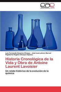 Cover image for Historia Cronologica de la Vida y Obra de Antoine Laurent Lavoisier