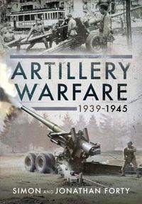 Cover image for Artillery Warfare, 1939-1945