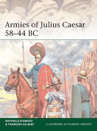 Cover image for Armies of Julius Caesar 58-44 BC