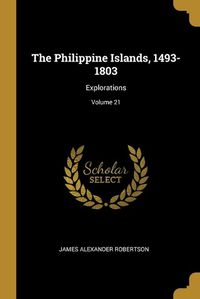 Cover image for The Philippine Islands, 1493-1803