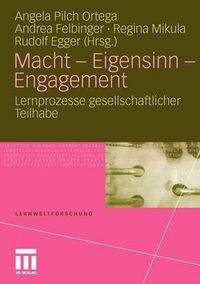 Cover image for Macht - Eigensinn - Engagement: Lernprozesse Gesellschaftlicher Teilhabe